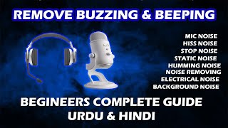 How To Remove amp Fix Static Buzzing amp Beeping Noise From Microphone  Mic Settings  By Goody Bhai [upl. by Brady]