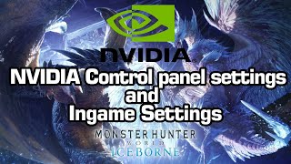 Monster Hunter World Iceborne Settings with NVIDIA [upl. by Airamesor]