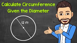 Calculating the Circumference of a Circle Given the Diameter  Math with Mr J [upl. by Hulda]