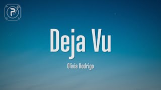 Olivia Rodrigo  deja vu Lyrics Do you get déjà vu when she’s with you [upl. by Tyika]