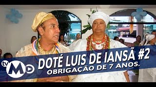 Doté Luis de Ianã  OBRIGAÇÃO DE 7 ANOS 2 [upl. by Aztin717]