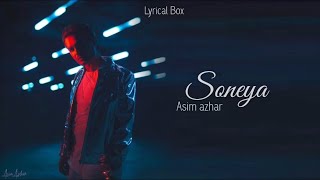 Soneya  lyrics  Asim Azhar  Lyrical Box [upl. by Waldo]