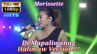 MORISSETTE  DI MAPALIWANAG Halimaw Version UPSCALED TO FULL HD 60FPS [upl. by Ellenrahc]