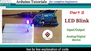 Arduino tutorial 2 LED Blink program with code explained  How to blink an LED using Arduino [upl. by Hutson695]