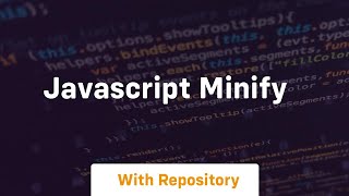 Javascript minify [upl. by Dotty]