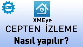 XMEYE Kayıt Cihazı Cepten İzleme Nasıl Yapılır  Detaylı [upl. by Gearhart385]