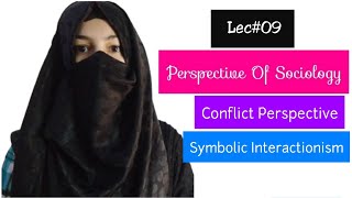 Major Sociological Perspective  Conflict perspective  Symbolic Interactionism  Sociology [upl. by Lala1]