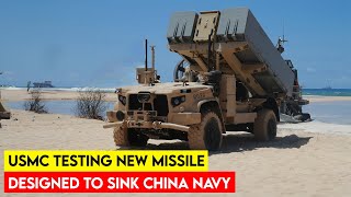 US Marine Testing New Anti ship Missile Designed To Sink China Navy [upl. by Tsenrae503]