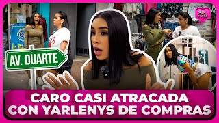 CARO BRITO CASI ATRACADA CON YARLENYS DE COMPRAS EN LA DUARTE [upl. by Isaak885]