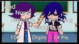 Marinette recites the 100 digits of pi  MLB Gacha club [upl. by Eelir396]