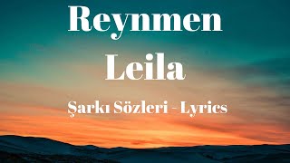 Leila Şarkı Sözleri Lyrics  Reynmen [upl. by Garges]