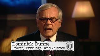 Dominick Dunne  Power Privilege and Justice [upl. by Yrrot]