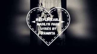 Irreplaceable  Madilyn Paige  Lyrics [upl. by Eldnar217]