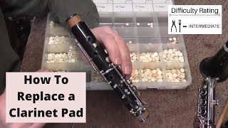 How To Replace a Clarinet Pad [upl. by Chester]