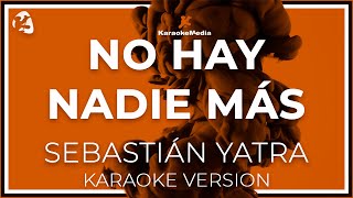 Sebastian Yatra  No Hay Nadie Mas INSTRUMENTAL KARAOKE [upl. by Coralyn]