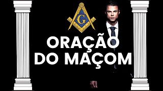 Oração do Maçom  Prece do Maçom na Maçonaria  Fraterno Abraço a todos os Maçons [upl. by Asil]