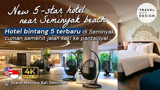 Balis New Recommended Hotel  Grand Mercure Bali Seminyak 🇬🇧🇮🇩Bilingual Full Tour amp Review [upl. by Farand]