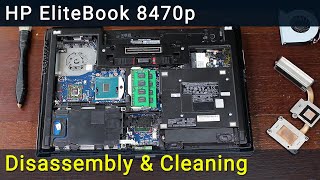 HP EliteBook 8470p Disassembly Fan Cleaning and Thermal Paste Replacement [upl. by Bearce8]