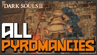 Dark Souls 2 All Pyromancy Locations amp Showcase [upl. by Ilise]