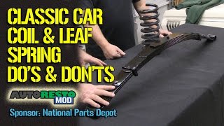 Auto Coil And Leaf Spring Classic Car Tips and Tricks Do and Dont [upl. by Nennek]