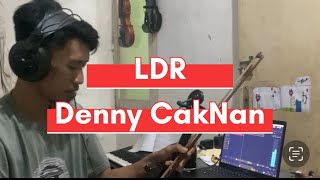 LDR Denny Caknan  Violin Cover By iir ahmad [upl. by Uziel]