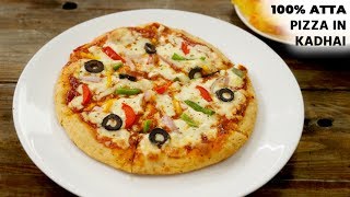 100 ATTA PIZZA in Kadhai Recipe  Healthy Wheat Pizza Without Oven  No Yeast  CookingShooking [upl. by Asenad]