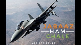 Jabaaz Ham Chale  Indian Air Force Song  AFA Aspirants [upl. by Nagap]