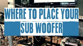 Where To Place Your SUB Woofer  Sub placement [upl. by Attela384]