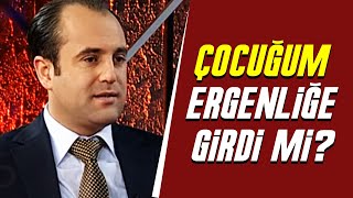 Çocuğumun Ergenliğe Girdiğini Nasıl Anlarım  Ergenlik Belirtileri [upl. by Joshua]