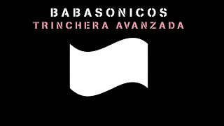 Babasonicos  Trinchera Avanzada Full Ã¡lbum [upl. by Standush237]