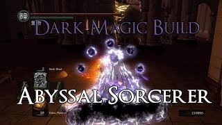 Dark Souls Remastered  Dark Magic Build Abyssal Sorcerer [upl. by Adlev]