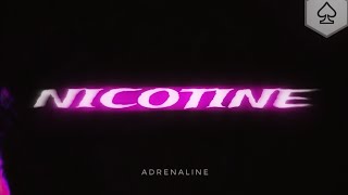 Adrenaline  Nicotine Official Video [upl. by Evy]