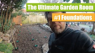 How to Build a Garden Room  Episode 1  Foundations [upl. by Sahc]