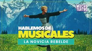 2  HABLEMOS DE MUSICALES  quotLa Novicia Rebeldequot  quotThe Sound of Musicquot [upl. by Ahseinat]