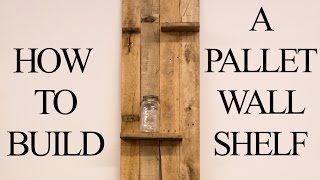 How to Build a Pallet Wall Shelf [upl. by Alahsal262]