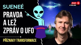 UFO PRAVDA nebo LEŽ Suenné  Příznaky transformace rozhovor mod Ava Brožová [upl. by Niwred91]