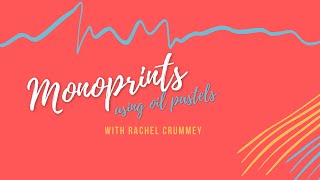 Monoprints using Oil Pastel with Rachel Crummey│DIY Printmaking Technique [upl. by Gerhardine]