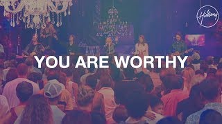 You Are Worthy  Hillsong Worship [upl. by Paulita]