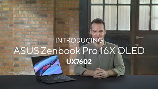 The new ASUS Zenbook Pro 16X OLED UX7602  Feature Overview  2022 [upl. by Richel192]