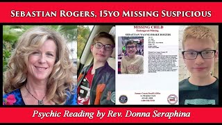 Sebastian Rogers Location Psychic Read  Missing Autistic Teen 🚨 High Risk 🚨 Please Share [upl. by Bernita]