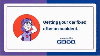 How to Get Your Car Fixed After an Accident  GEICO Insurance [upl. by Eiser71]