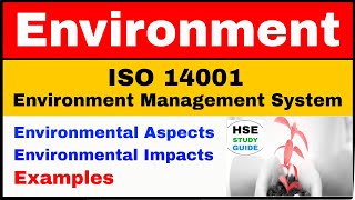 ISO 14001 Environment Management System  Environmental Aspects amp Impacts Examples  HSE STUDY GUIDE [upl. by Nahgen743]