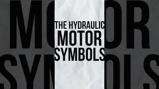 THE HYDRAULIC MOTOR SYMBOLS [upl. by Eicam]