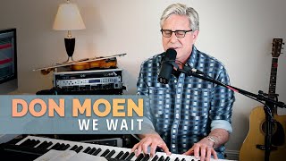 Don Moen  We Wait [upl. by Yessydo534]