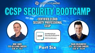 CCSP Certification Bootcamp CCSP Training to Prepare You for The CCSP Exam Part Six [upl. by Nnylecoj232]