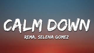 Rema Selena Gomez  Calm Down Lyrics [upl. by Ydnew546]