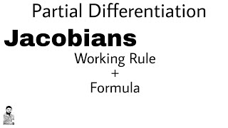 4 JACOBIANS THEOREM  FORMULA  Partial Differentiation [upl. by Hagep125]