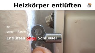 Heizkörper entlüften ohne Platz und ohne Schlüssel [upl. by Ennairrac630]