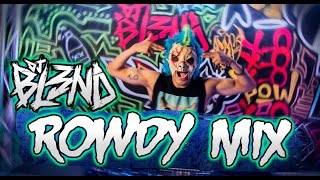 ROWDY MIX  DJ BL3ND [upl. by Bose]