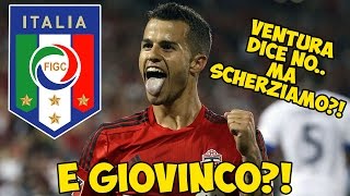 GIOVINCO IN NAZIONALE PER VENTURA E NO MA SCHERZIAMO [upl. by Charmine]